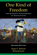 One Kind of Freedom: The Economic Consequences of Emancipation