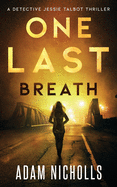 One Last Breath: A Serial Killer Crime Novel