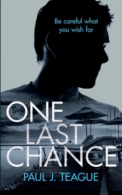 One Last Chance - Teague, Paul J