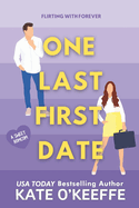 One Last First Date: A Romantic Comedy of Love, Friendship and Cake