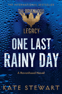 One Last Rainy Day: A Ravenhood Legacy Novel