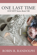 One Last Time: JUST JETT Series Book VIII