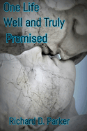 One Life Well and Truly Promised