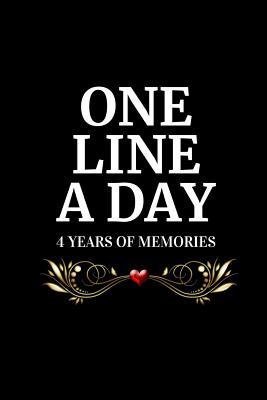 One Line a Day: Four Years of Memories, 6x9 Diary, Dated and Lined Book, Back with Heart Design - Publishers, Blank