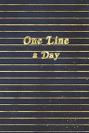 One Line A Day: Gold Stripes On Navy Design One Line A Day Journal Five-Year Memory Book, Diary, Notebook, 6x9, 110 Lined Blank Pages