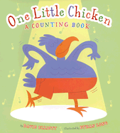 One Little Chicken: A Counting Book
