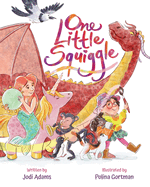 One Little Squiggle: An Inspiring Story that Sparks Creativity and Encourages Squiggle Doodle Art