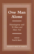 One Man Alone: Hemingway and to Have and to Have Not