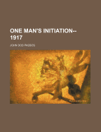 One Man's Initiation - 1917