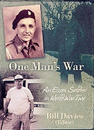 One Man's War: An Essex Soldier in World War Two
