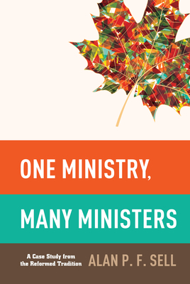 One Ministry, Many Ministers - Sell, Alan P F