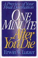 One Minute After You Die: A Preview of Your Final Destination - Trade Paper
