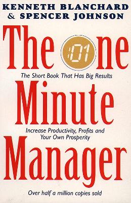 One Minute Manager - Blanchard, Kenneth, and Johnson, Spencer
