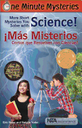 One Minute Mysteries - Misterios De Un Minuto: Short Mysteries You Solve with Math! - !Misterios Cortos Que Resuelves Con Matematicas!