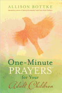 One-Minute Prayers(r) for Your Adult Children