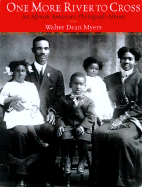 One More River to Cross: An African American Photograph Album - Myers, Walter Dean