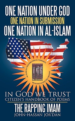 one nation under God one nation in submission one nation in Al-Islam: in God we trust - Jor'dan, John-Hassan The Rapping Imam