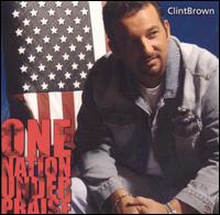 One Nation Under Praise - Clint Brown