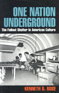 One Nation Underground: The Fallout Shelter in American Culture