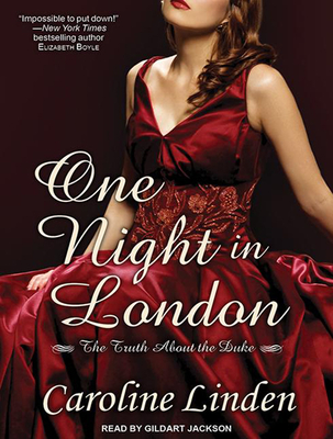 One Night in London: The Truth about the Duke - Linden, Caroline, and Jackson, Gildart (Read by)