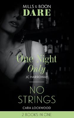 One Night Only / No Strings: One Night Only / No Strings - Harroway, JC, and Lockwood, Cara