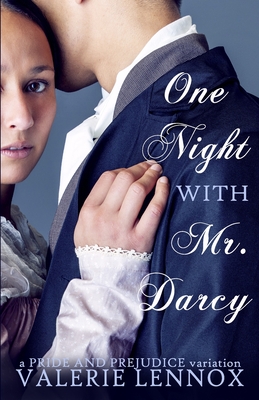 One Night with Mr. Darcy: a Pride and Prejudice variation - Lennox, Valerie