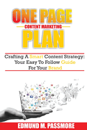 One page content marketing plan: Crafting a Smart Content Strategy: Your Easy-to-Follow Guide for your brand
