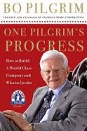 One Pilgrim's Progress: How to Build a World-Class Company, and Who to Credit