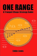 One Range: A Trumpet Chops Strategy Guide