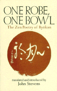 One Robe, One Bowl: Zen Poetry of Ryokan