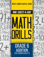 One-Sheet-A-Day Math Drills: Grade 6 Addition - 200 Worksheets (Book 17 of 24)