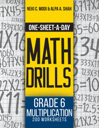 One-Sheet-A-Day Math Drills: Grade 6 Multiplication - 200 Worksheets (Book 19 of 24)