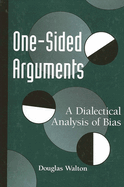 One-sided arguments: a dialectical analysis of bias