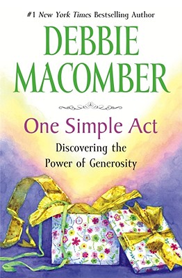 One Simple Act: Discovering the Power of Generosity - Macomber, Debbie