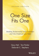 One Size Fits One: Building Relationships One Customer and One Employee at a Time
