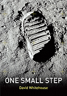 One Small Step: Astronauts in Their Own Words