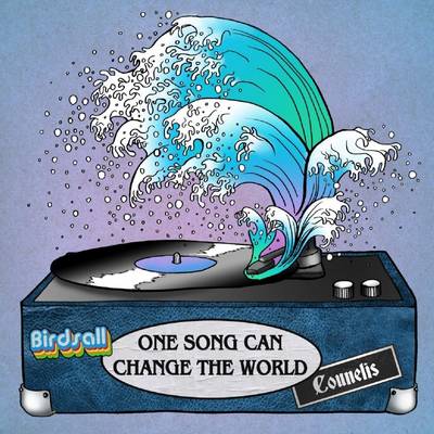 One Song Can Change the World - Birdsall, Glen, and Counelis, Paul