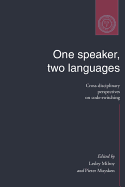 One Speaker, Two Languages: Cross-Disciplinary Perspectives on Code-Switching