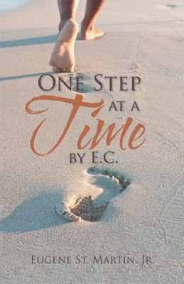 One Step at a Time by E.C. - St Martin, Eugene, Jr.