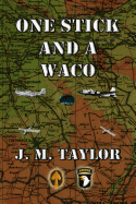 One Stick and a Waco