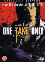 One Take Only - Oxide Pang Chun