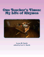 One Teacher's Times: My Life of Rhymes