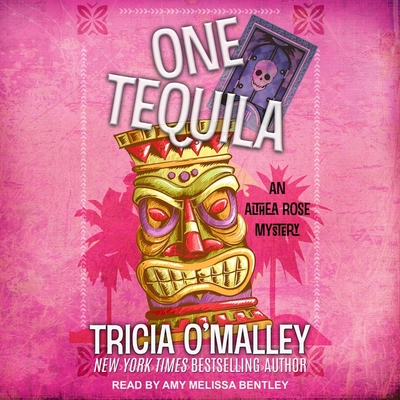 One Tequila - O'Malley, Tricia, and Bentley, Amy Melissa (Read by)