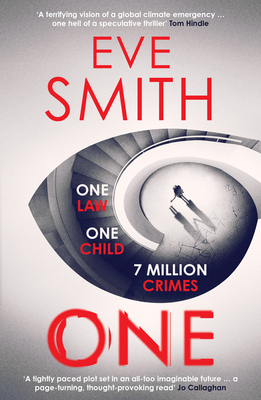 One: The breathtakingly tense, emotive new speculative thriller from the bestselling author of The Waiting Rooms - Smith, Eve