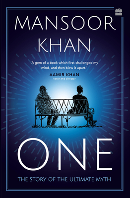 ONE: The Story of the Ultimate Myth by Khan - Khan, Mansoor