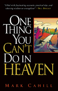 One Thing You Can't Do in Heaven - Cahill, Mark