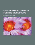 One Thousand Objects for the Microscope