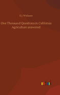 One Thousand Questions in California Agriculture answered