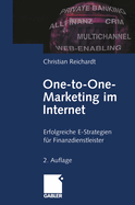 One-To-One- Marketing Im Internet: Erfolgreiche E-Strategien Fur Finanzdienstleister