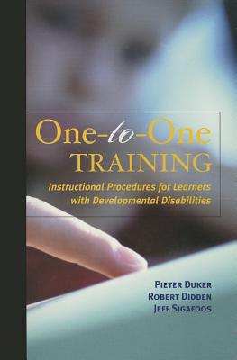 One-To-One Training: Instructional Procedures for Learners with Developmental Disabilities - Duker, Pieter